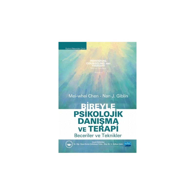 Bireyle Psikolojik Danişma Ve Terapi Beceriler Ve Teknikler / Individual Counseling And Therapy Skills And Techniques Bireyle Psikolojik Danişma Ve Terapi Beceriler Ve Teknikler / Individual Counseling And Therapy Skills And Techniques