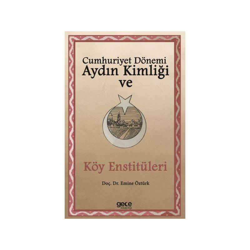 Cumhuriyet Dönemi Aydın Kimliği Ve Köy Enstitüleri