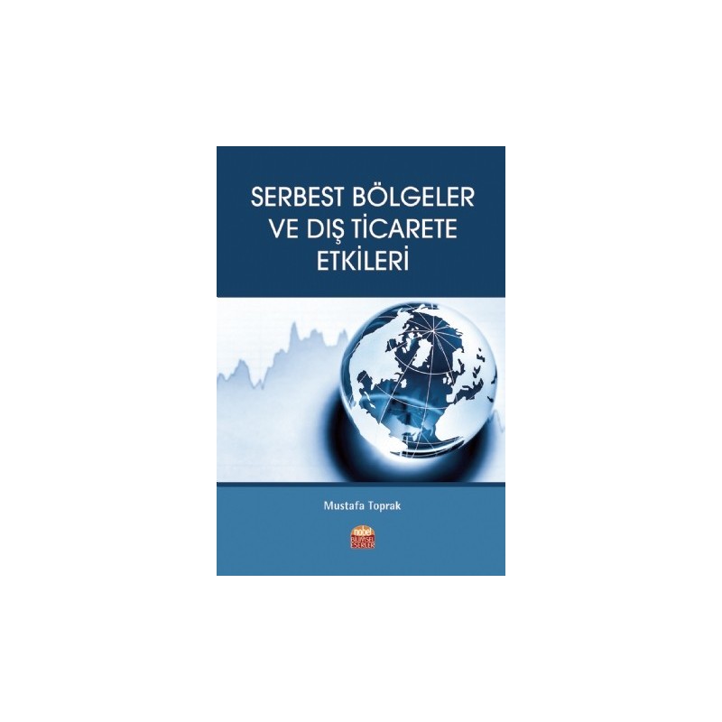 Serbest Bölgeler Ve Dış Ticarete Etkileri
