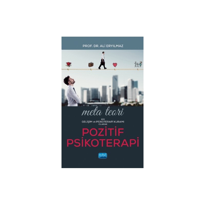 Meta Teori: Bir Gelişim Ve Psikoterapi Kuramı Olarak Pozitif Psikoterapi