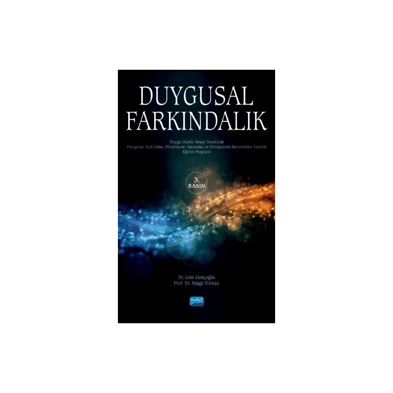 Duygusal Farkindalik Duygu Odaklı Terapi Yaklaşımı Doğrultusunda Hazırlanmış Eğitim Programı