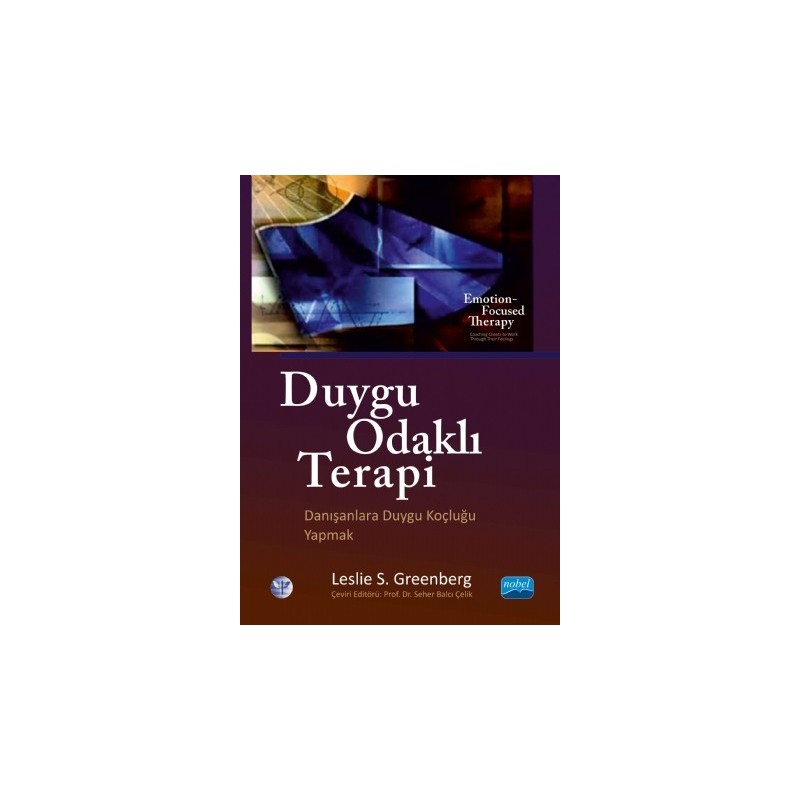 Duygu Odakli Terapi - Danışanlara Duygu Koçluğu Yapmak Duygu Odakli Terapi - Danışanlara Duygu Koçluğu Yapmak
