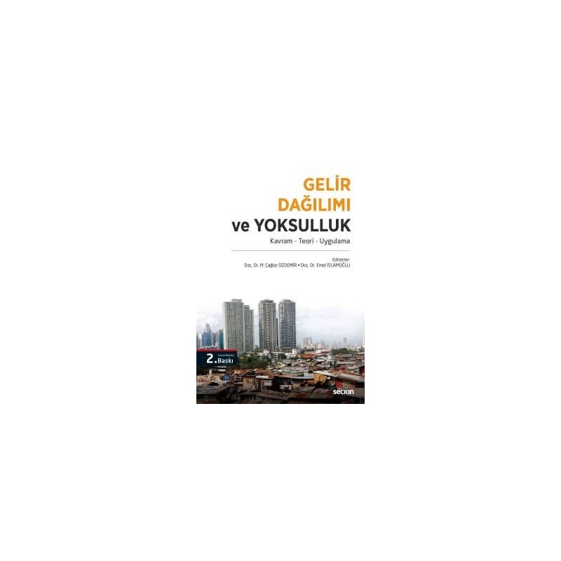 Gelir Dağılımı Ve Yoksulluk Kavram – Teori – Uygulama Gelir Dağılımı Ve Yoksulluk Kavram – Teori – Uygulama
