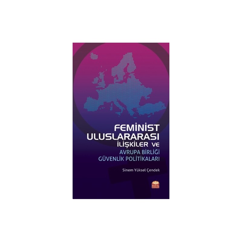 Feminist Uluslararası İlişkiler Ve Avrupa Birliği Güvenlik Politikaları