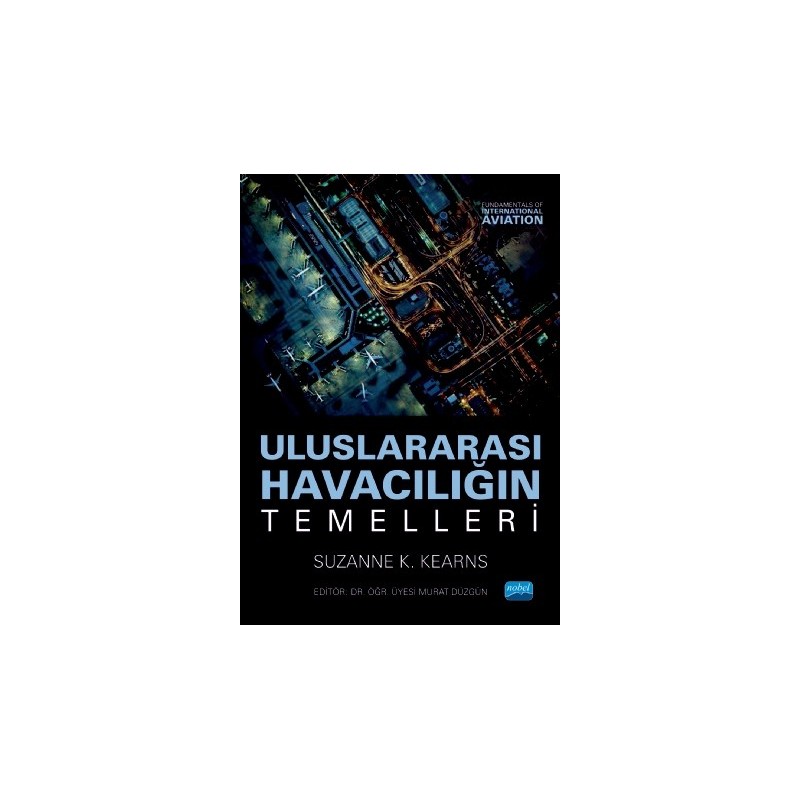 Uluslararasi Havaciliğin Temelleri - Fundamentals Of International Aviation