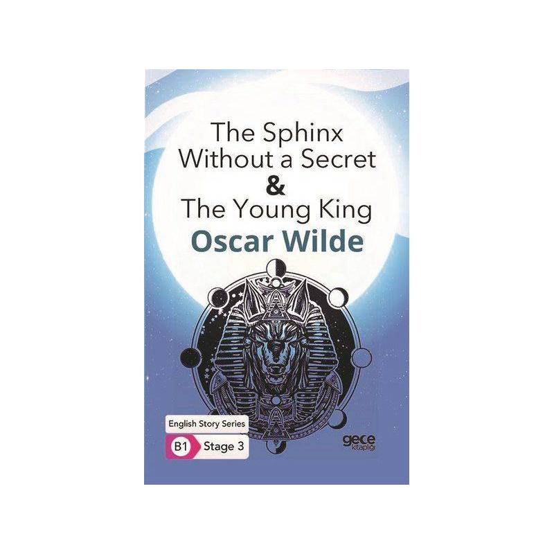 The Sphinx Without A Secret The Young King İngilizce Hikayeler B1 Stage 3