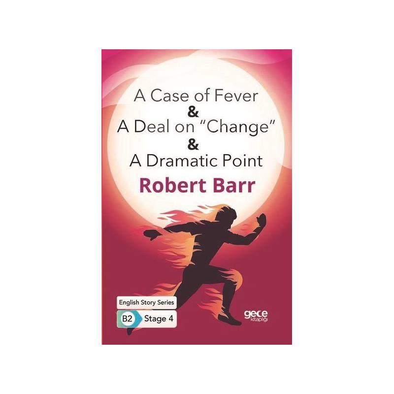 A Case Of Fever A Deal On Change A Dramatic Point İngilizce Hikayeler B2 Stage 4