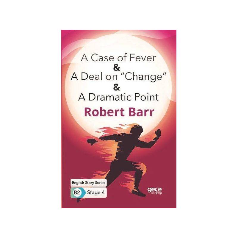A Case Of Fever A Deal On Change A Dramatic Point İngilizce Hikayeler B2 Stage 4