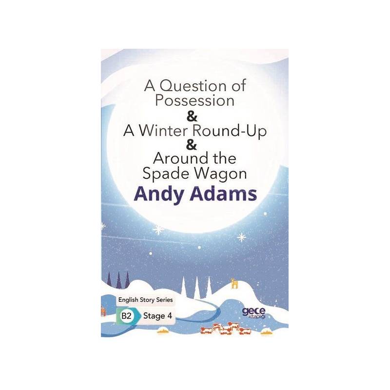 A Question Of Possession A Winter Round Up Around The Spade Wagon İngilizce Hikayeler
