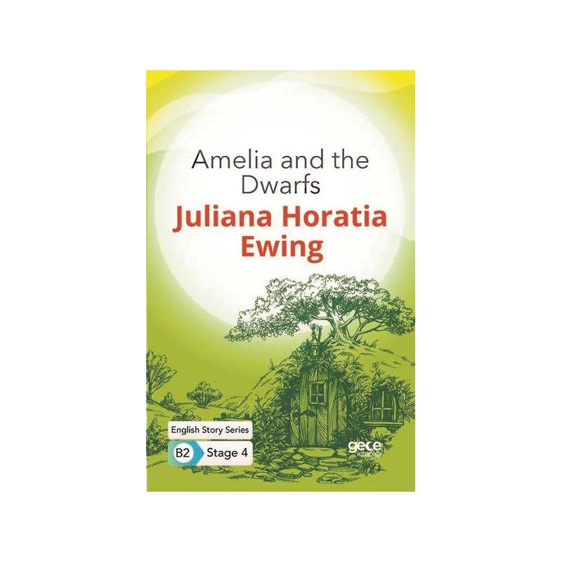Amelia And The Dwarfs İngilizce Hikayeler B2 Stage 4