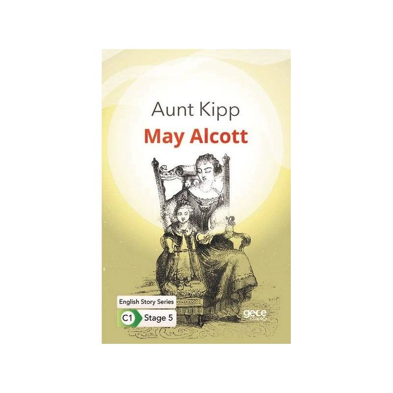 Aunt Kipp İngilizce Hikayeler C1 Stage 5