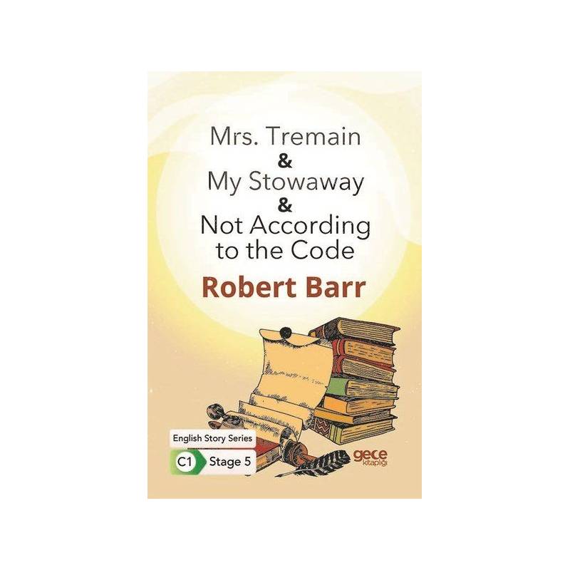 Mrs. Tremain My Stowaway Not According To The Code İngilizce Hikayeler C1 Stage 5