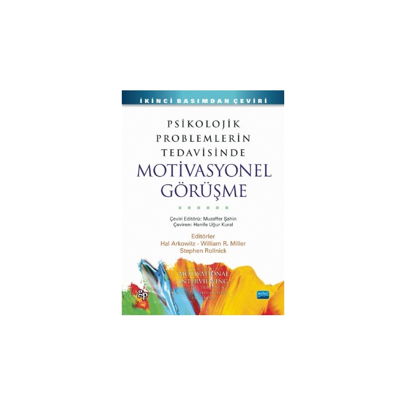 Psikolojik Problemlerin Tedavisinde Motivasyonel Görüşme - Motivational Interviewing In The Treatment Of Psychological Problems Psikolojik Problemlerin Tedavisinde Motivasyonel Görüşme - Motivational Interviewing In The Treatment Of Psychological Problems