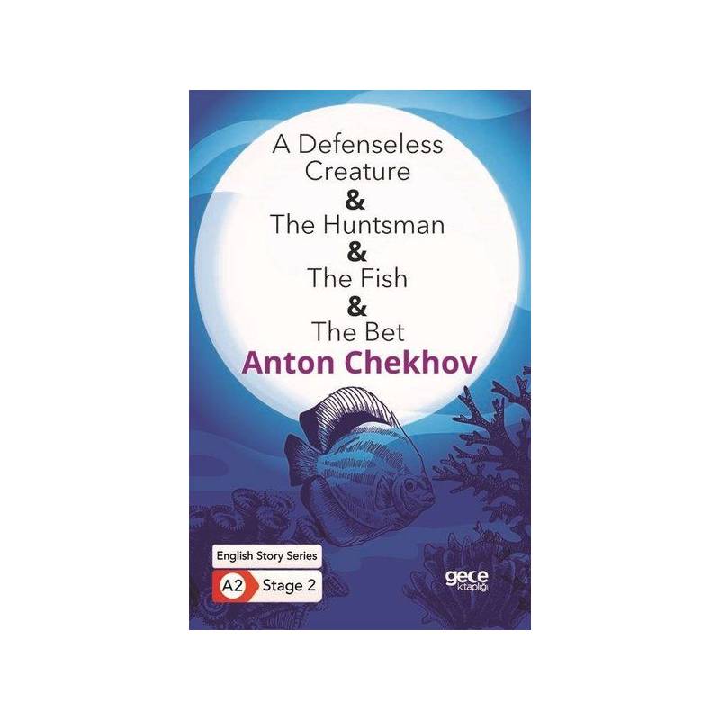 A Defenseless Creature The Huntsman The Fish The Bet İngilizce Hikayeler A2 Stage 2