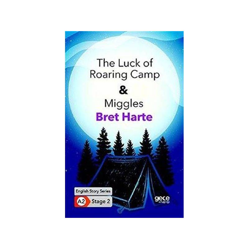 The Luck Of Roaring Camp Miggles İngilizce Hikayeler A2 Stage 2