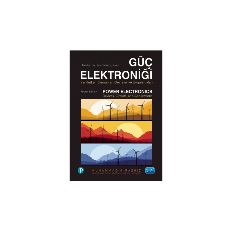 Güç Elektroniği - Yarı İletken Elemanlar, Devreler Ve Uygulamalar - Power Electronics - Devices, Circuits, And Applications