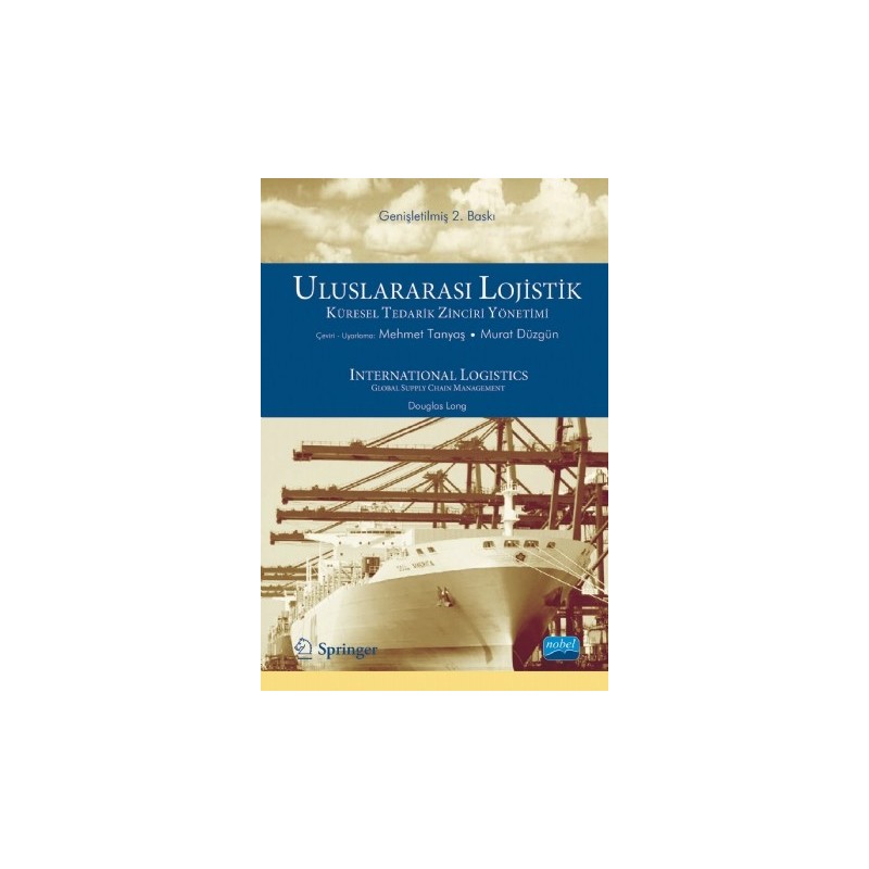 Uluslararasi Lojistik Küresel Tedarik Zinciri Yönetimi / International Logistics Global Supply Chain Management Uluslararasi Lojistik Küresel Tedarik Zinciri Yönetimi / International Logistics Global Supply Chain Management