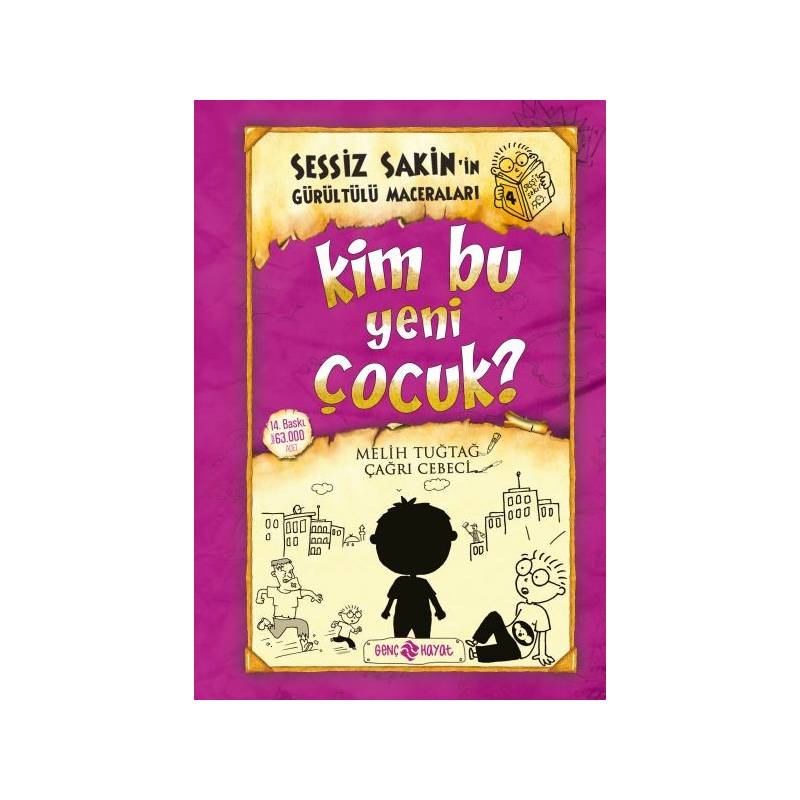 Sessiz Sakin'in Gürültülü Maceraları 04 Kim Bu Yeni Çocuk Ciltli