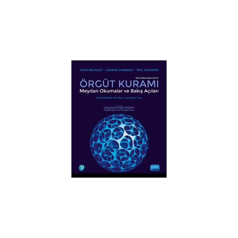 Örgüt Kurami: Meydan Okumalar Ve Bakış Açıları - Organization Theory - Challenges And Perspectives