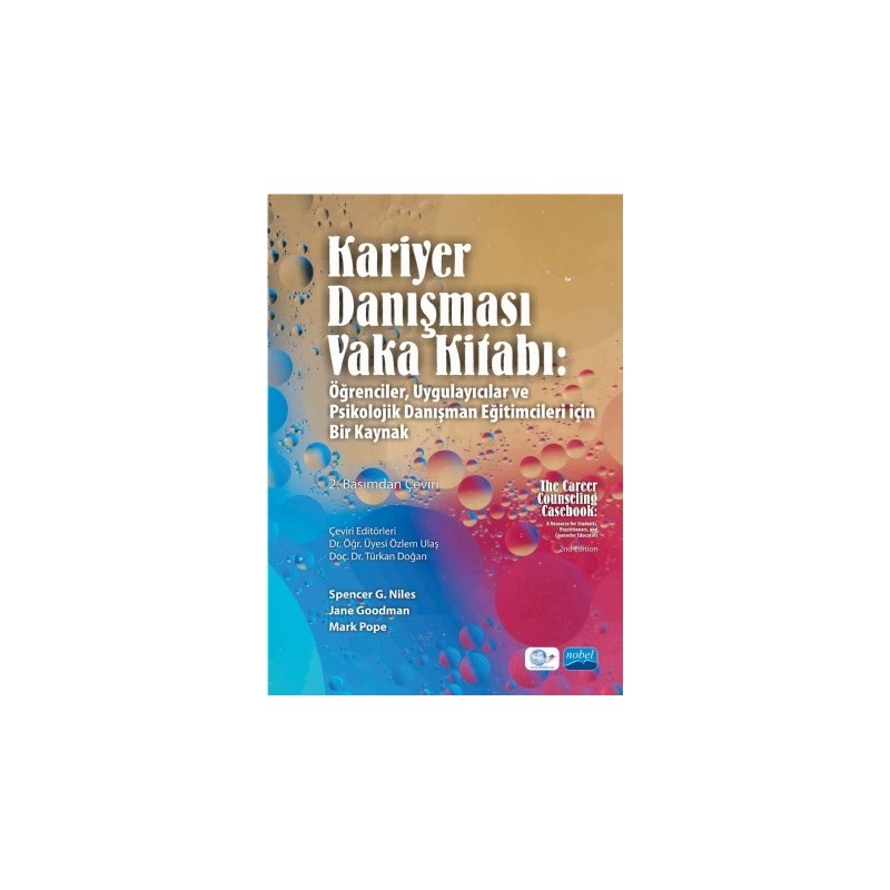 Kariyer Danişmasi Vaka Kitabi: Öğrenciler, Uygulayıcılar Ve Psikolojik Danışman Eğitimcileri İçin Bir Kaynak
