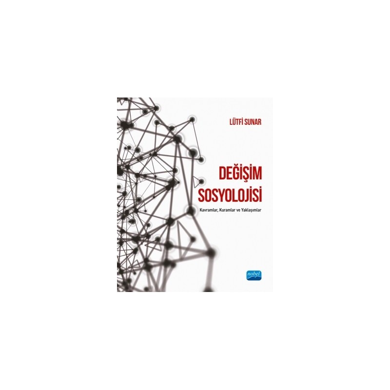Değişim Sosyolojisi: Kavramlar, Kuramlar Ve Yaklaşımlar