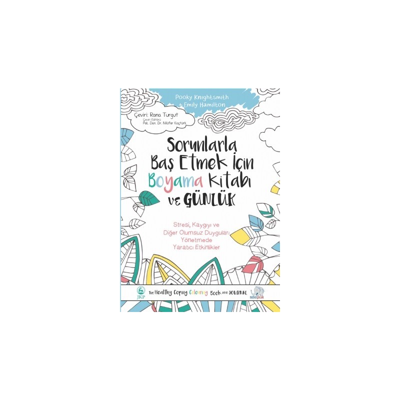 Sorunlarla Baş Etmek İçin Boyama Kitabi Ve Günlük - The Healthy Coping Colouring Book And Journal