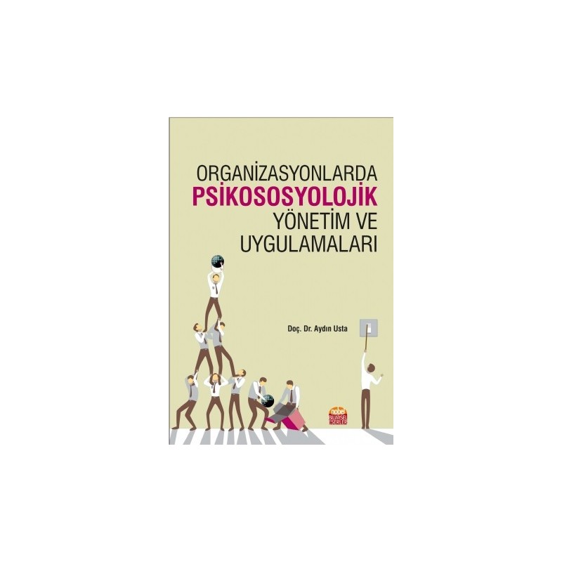 Organizasyonlarda Psikososyolojik Yönetim Ve Uygulamaları