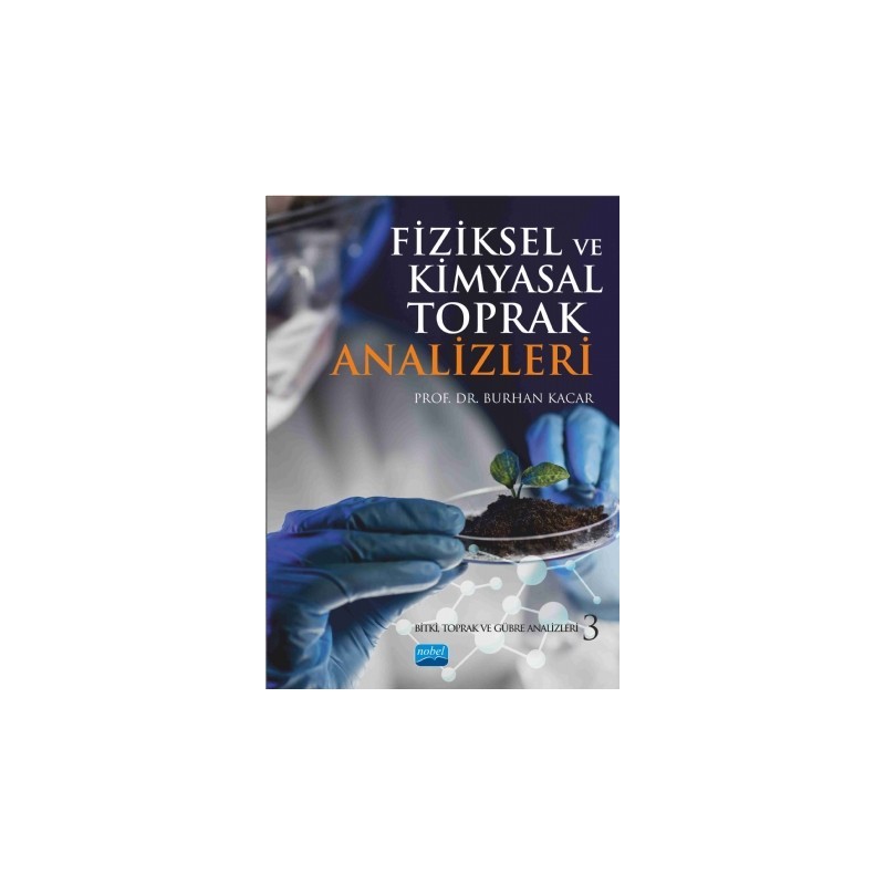 Fiziksel Ve Kimyasal Toprak Analizleri: Bitki, Toprak Ve Gübre Analizleri 3