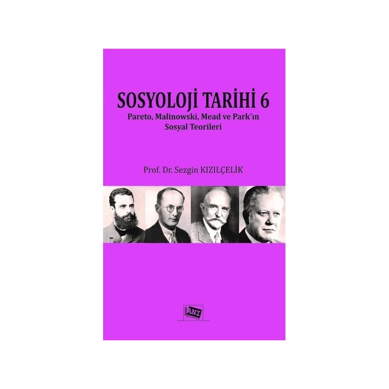 Sosyoloji Tarihi 6 - Pareto, Malinowski, Mead Ve Park'ın Sosyal Teorileri