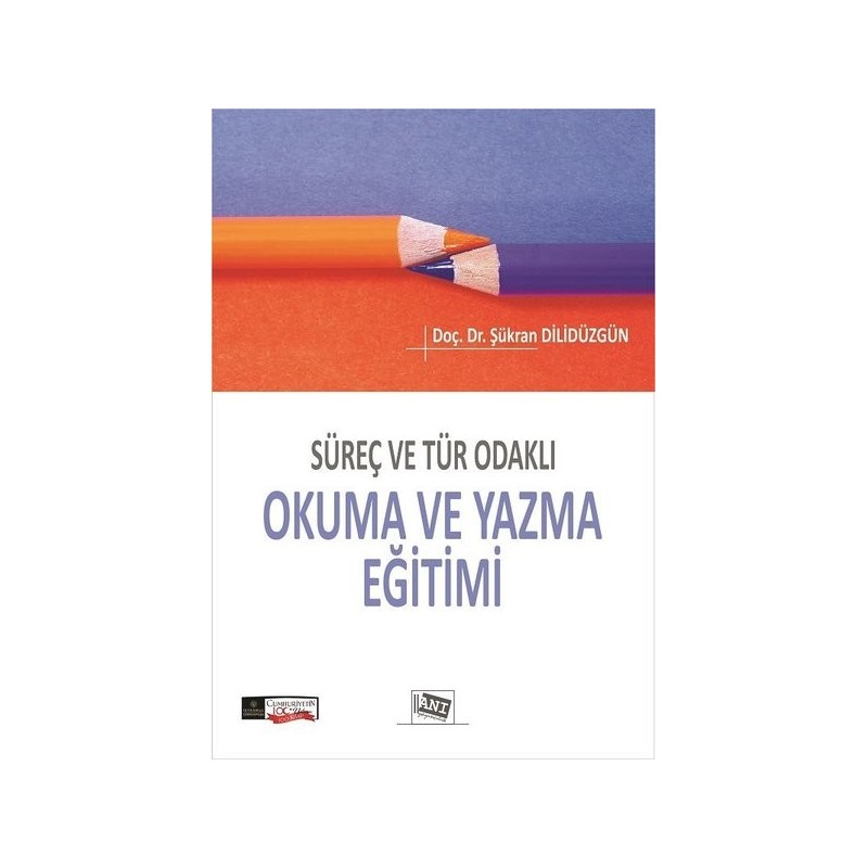 Süreç Ve Tür Odaklı Okuma Ve Yazma Eğitimi