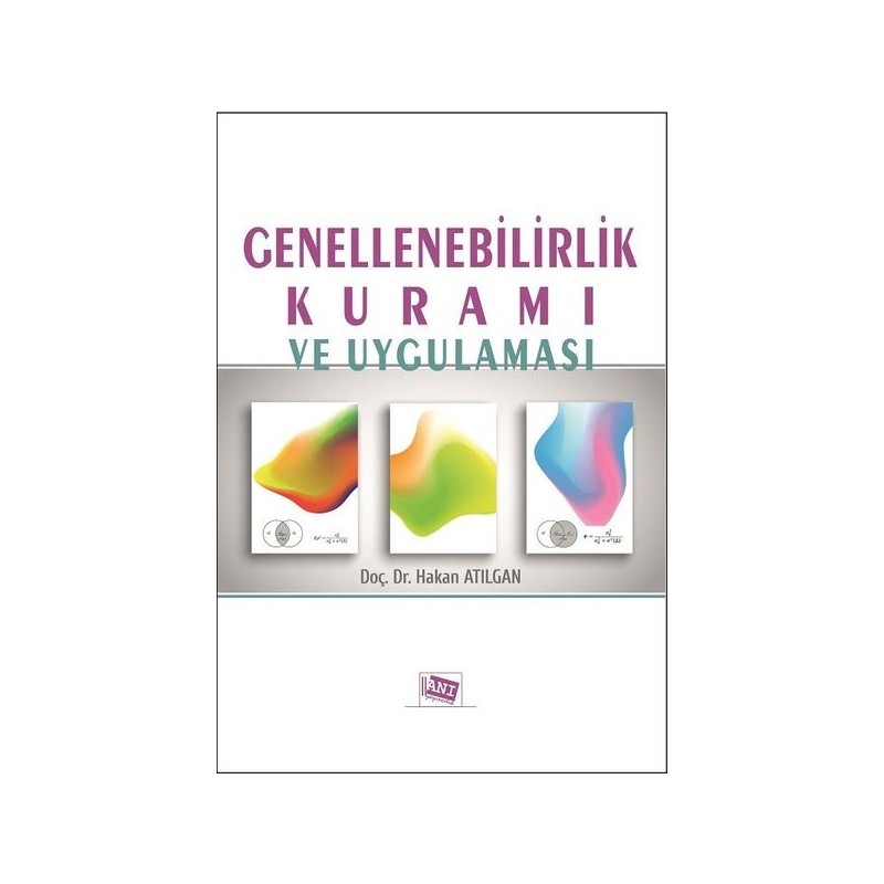 Genellenebilirlik Kuramı Ve Uygulaması Genellenebilirlik Kuramı Ve Uygulaması