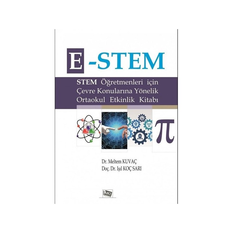 E-Stem - Stem Öğretmenleri Için Çevre Konularına Yönelik Ortaokul Etkinlik Kitabı