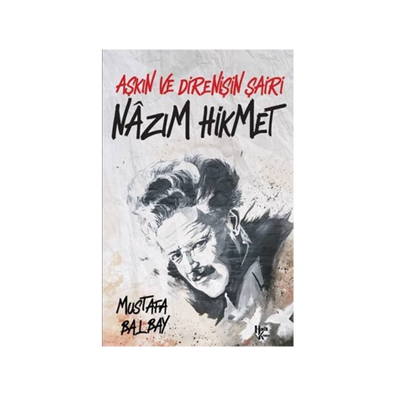 Aşkın Ve Direnişin Şairi Nazım Hikmet