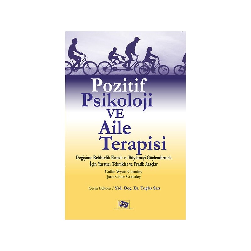 Pozitif Psikoloji Ve Aile Terapisi Değişime Rehberlik Etmek Ve Büyümeyi Güçlendirmek İçin Yaratıcı Teknikler Ve Pratik Araçlar Pozitif Psikoloji Ve Aile Terapisi Değişime Rehberlik Etmek Ve Büyümeyi Güçlendirmek İçin Yaratıcı Teknikler Ve Pratik Araçlar