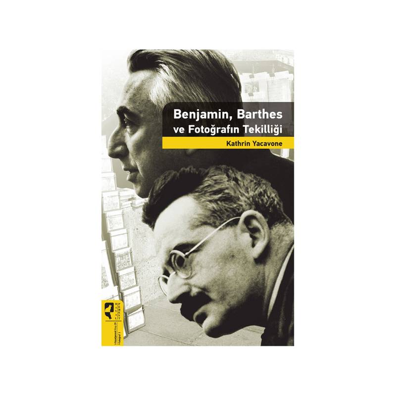 Benjamin, Barthes Fotoğrafın Tekilliği