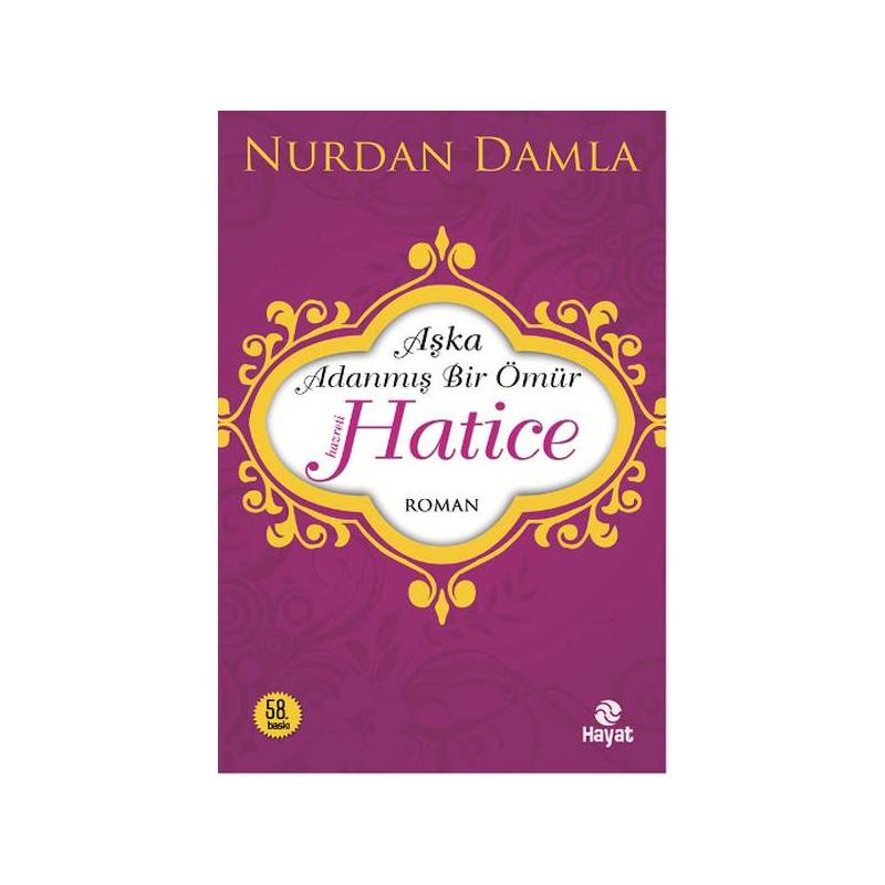 Hz. Hatice Aşka Adanmış Bir Ömür
