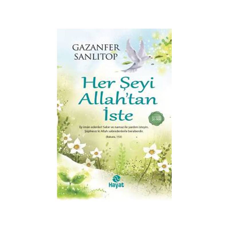 Her Şeyi Allah'tan İste