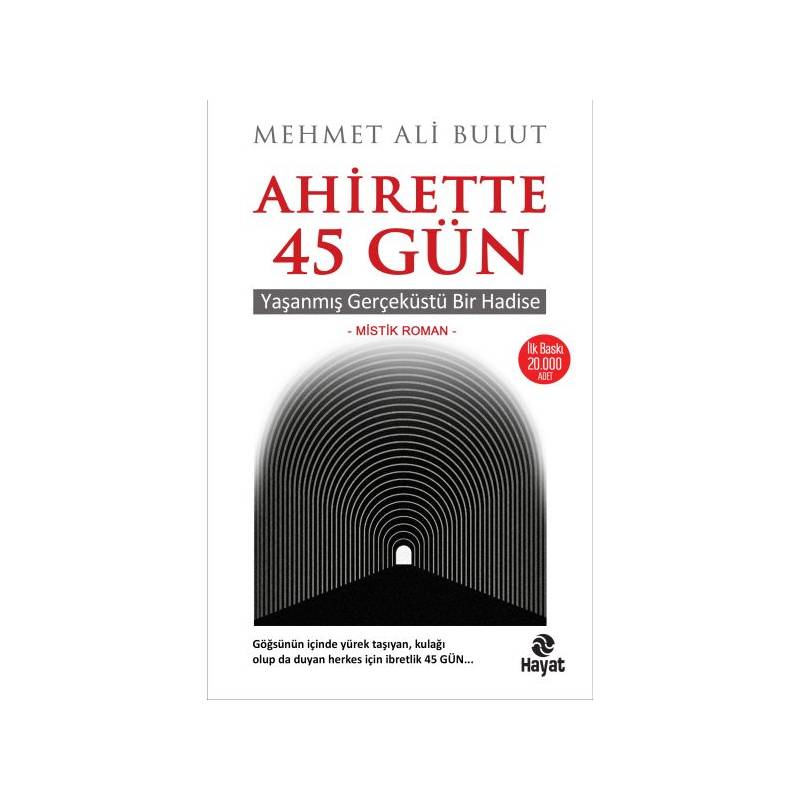 Ahirette 45 Gün Yaşanmış Gerçeküstü Bir Hadise