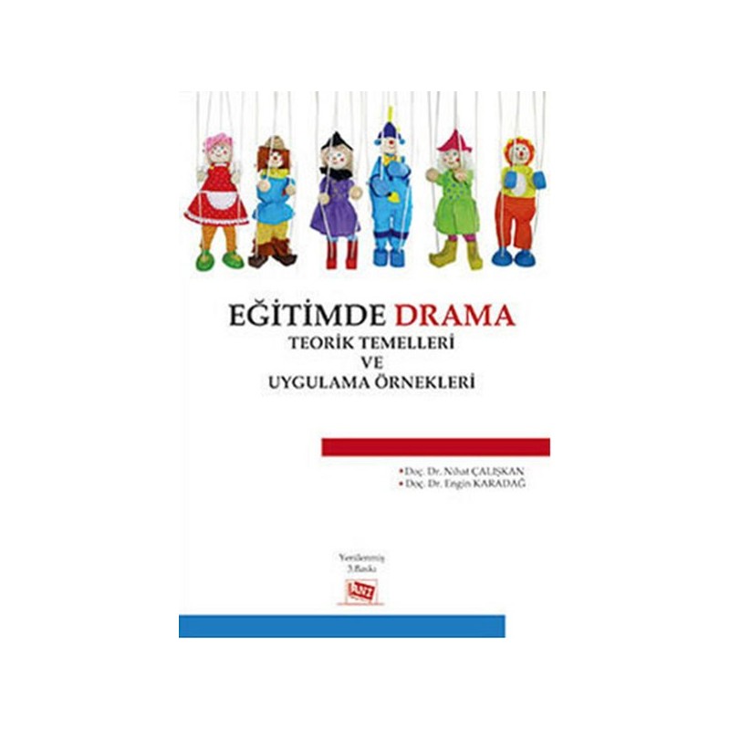 Eğitimde Drama : Teorik Temelleri Ve Uygulama Örnekleri