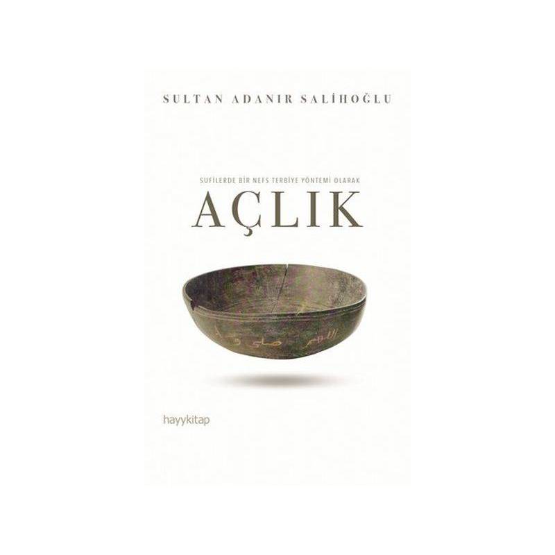 Sufilerde Bir Nefs Terbiye Yöntemi Olarak Açlık