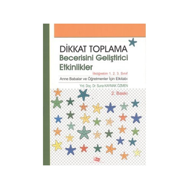 Dikkat Toplama Becerisini Geliştirici Etkinlikler - İlköğretim 1. 2. 3. Sınıf