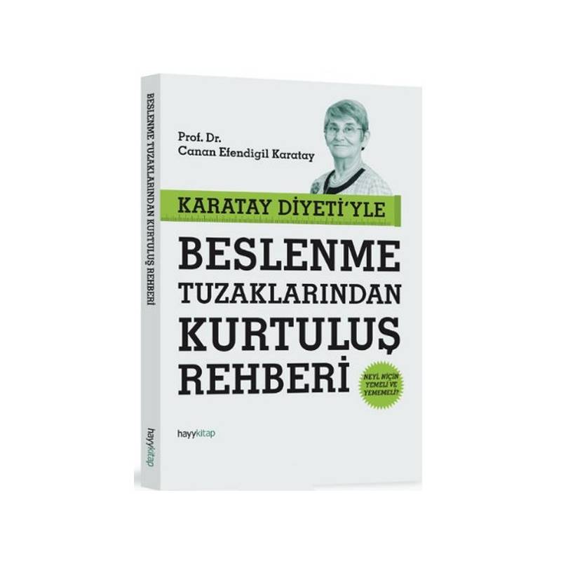 Karatay Diyetiyle Beslenme Tuzaklarından Kurtuluş Rehberi