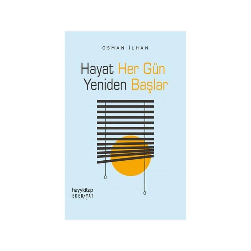 Hayat Her Gün Yeniden Başlar