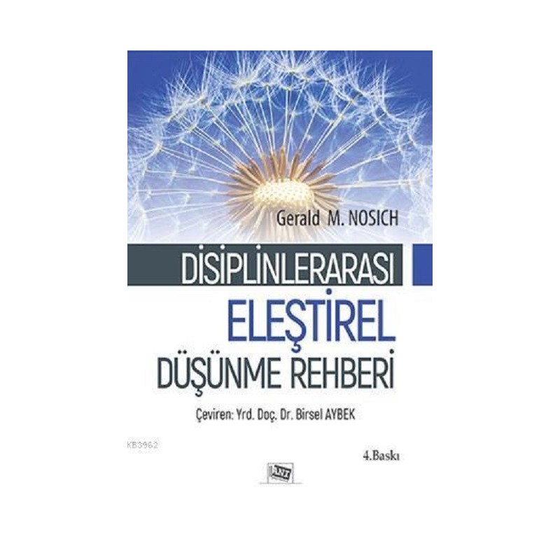 Eleştirel Düşünme Rehberi - Eleştirel Düşünme Ve Disiplinlerarası Eleştirel Düşünme Rehberi - Eleştirel Düşünme Ve Disiplinlerarası
