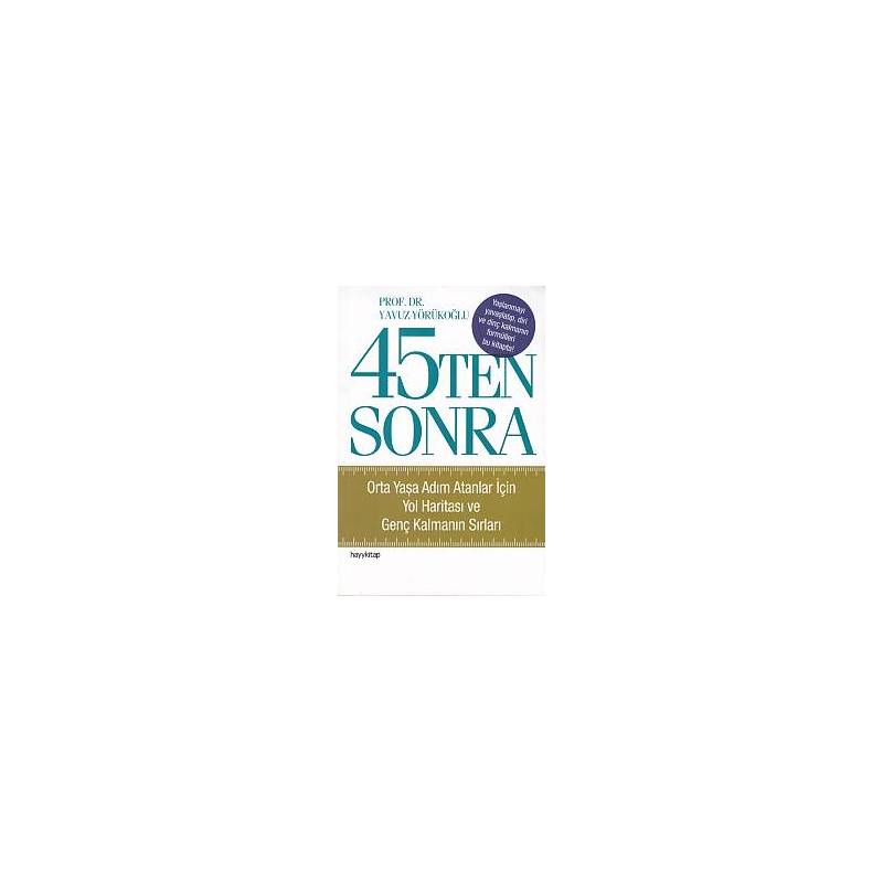 45 Ten Sonra