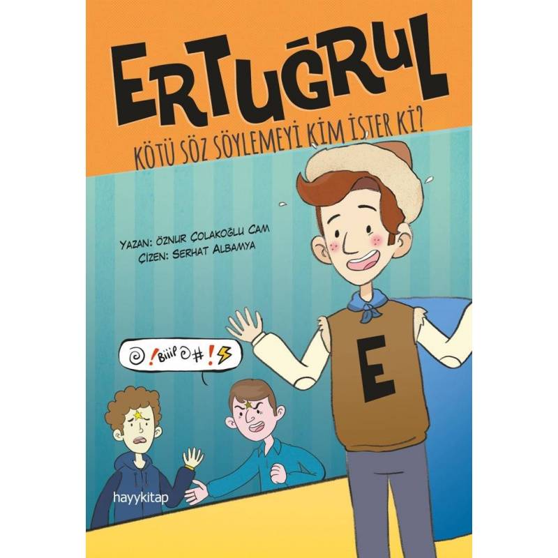 Ertuğrul Kötü Söz Söylemeyi Kim İster Ki