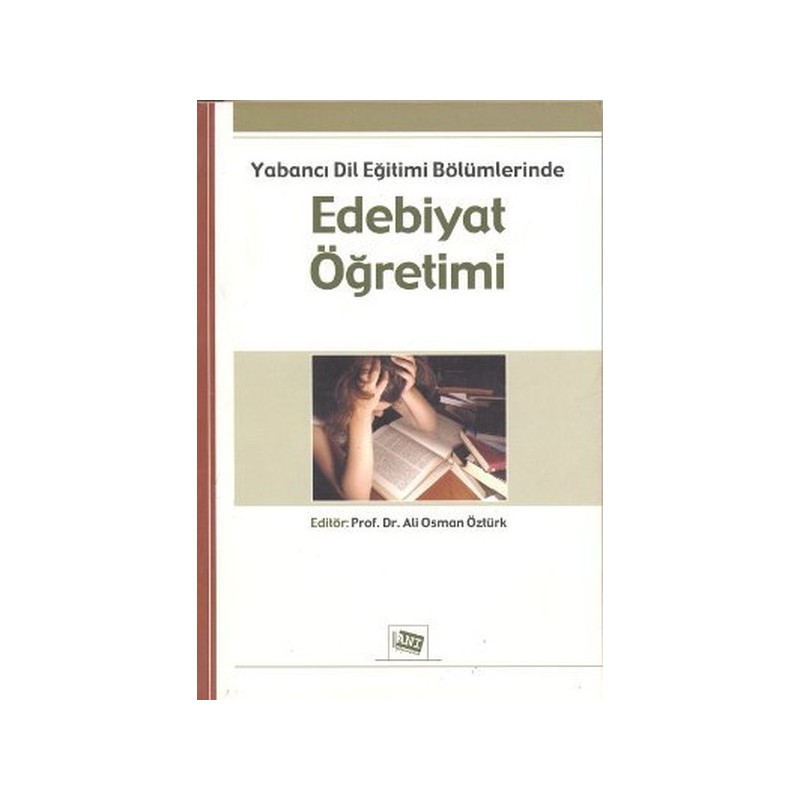 Yabancı Dil Eğitimi Bölümlerinde Edebiyat Öğretimi - Kuramsal Yaklaşımlar Ve Değişik Türler Örneğinde Uygulama