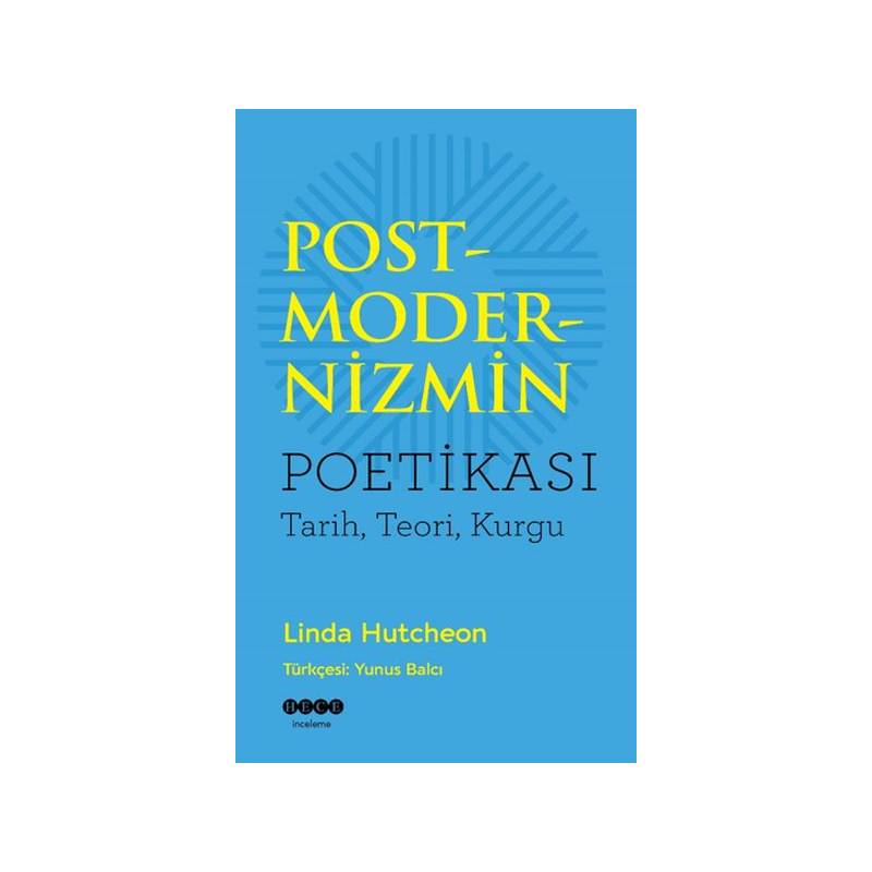 Postmodernizmin Poetikası Tarih Teori Kurgu