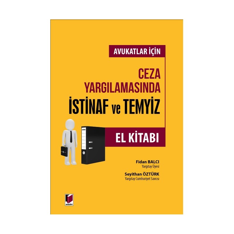 Avukatlar İçin Ceza Yargılamasında İstinaf Ve Temyiz El Kitabı