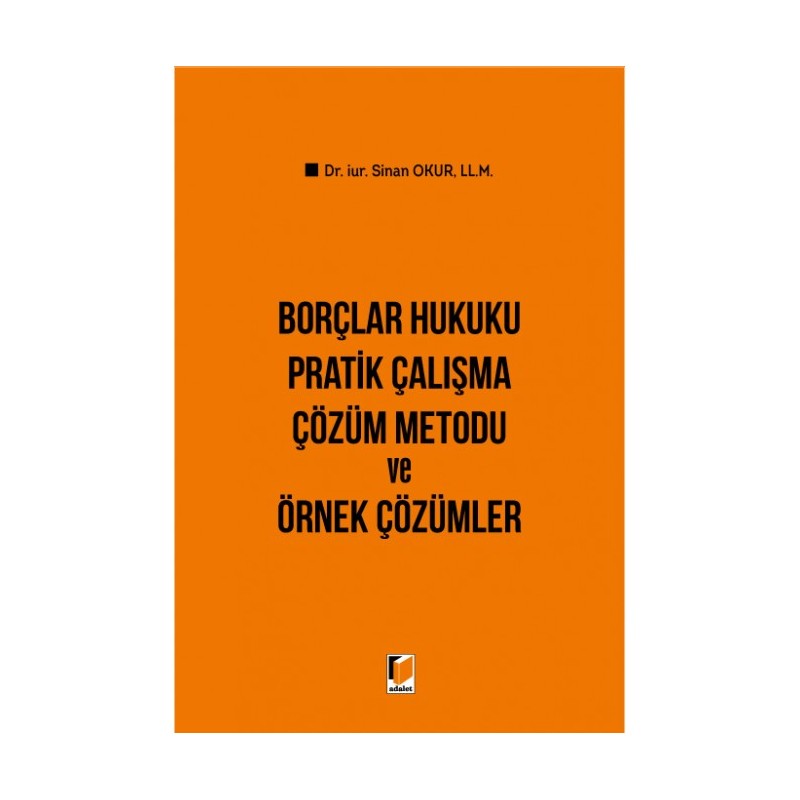 Borçlar Hukuku Pratik Çalışma Çözüm Metodu Ve Örnek Çözümler